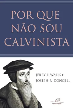 Capa de Por Que Não Sou Calvinista